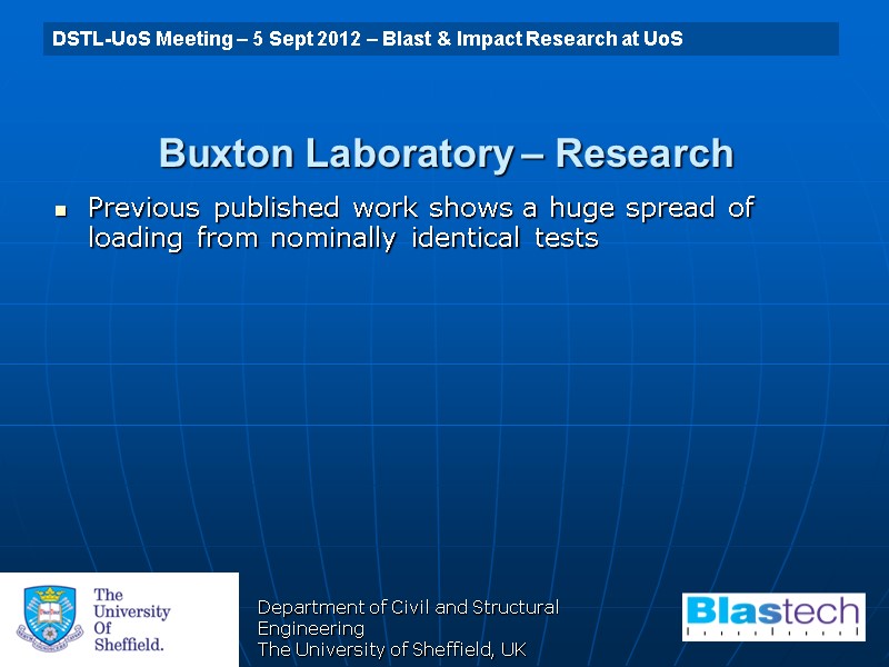 Department of Civil and Structural Engineering The University of Sheffield, UK Buxton Laboratory –